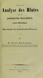 Ueber die Analyse des Blutes und die pathologischen Krasenlehren : nebst Beitr©Þgen zur Physiologie der dyskrasischen Processe by Gustav Heinrich Eduard Zimmermann