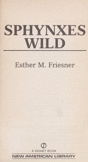Cover of: Sphynxes Wild by Esther M. Friesner