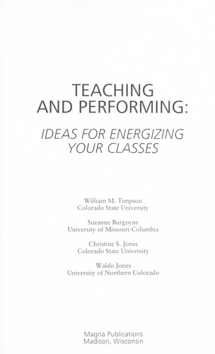 Teaching and performing by William M. Timpson ... [et al.].