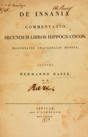 Cover of: De insania commentatio secundum libros Hippocraticos. Dissertatio inauguralis medica
