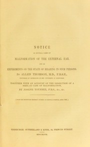 Cover of: Notice of several cases of malformation of the external ear, and of experiments on the state of hearing in such persons