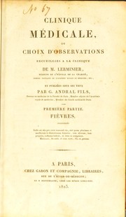 Cover of: Clinique m©♭dicale, ou choix d'observations recueillies ©  l'hospital de la Charit©♭ (clinique de M. Lerminier) ..