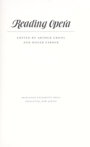 Cover of: Reading opera by edited by Arthur Groos and Roger Parker.