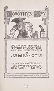 Cover of: Dorothy's spy: a story of the first "fovrth of Jvly" celebration, New York, 1776