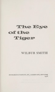 Cover of: The eye of the tiger by Wilbur Smith