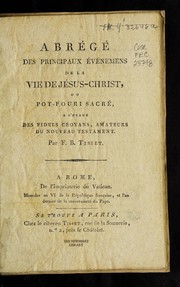 Cover of: Abre ge  des principaux e ve nemens de la vie de Je sus-Christ, ou, Pot-pouri sacre: a l'usage des fidels croyans, amateurs du Nouveau Testament