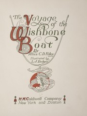 Cover of: The voyage of the wishbone boat | Riley, Alice C. D.