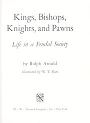 Cover of: Kings, bishops,knights and pawns: life in a feudal society