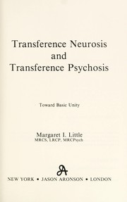 Cover of: Transference neurosis and transference psychosis: toward basic unity