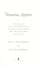 Cover of: Hometown appetites: the story of Clementine Paddleford, the forgotten food writer who chronicled how America ate