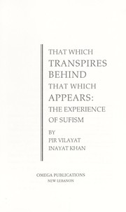 Cover of: That Which Transpires Behind That Which Appears: The Experience of Sufism