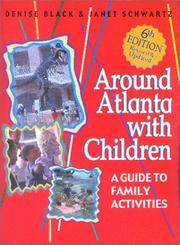 Cover of: Around Atlanta With Children: A Guide for Family Activities