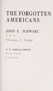 Cover of: The forgotten Americans by John E. Schwarz
