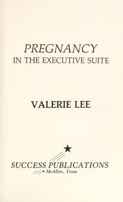 Cover of: Pregnancy in the executive suite | Lee, Valerie