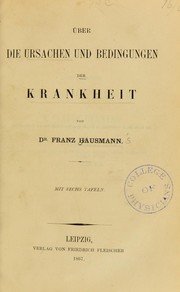 Cover of: Uber die Ursachen and Bedingungen der Krankheit by Franz Hausmann