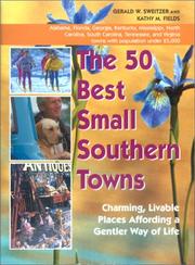 Cover of: The 50 Best Small Southern Towns by Gerald W. Sweitzer, Kathy M. Fields