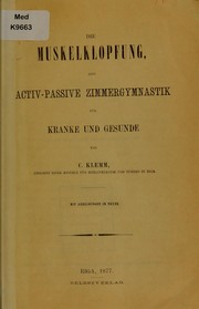 Cover of: Die Muskelklopfung: eine activ-passive Zimmergymnastik f©ơr Kranke und Gesunde