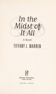 In the midst of it all by Tiffany L. Warren