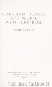Cover of: Liars and tyrants and people who turn blue by Barbara Paul