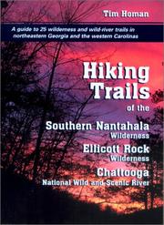 Cover of: Hiking Trails of the Southern Nantahala Wilderness, the Ellicott Rock Wilderness, and the Chattooga National Wild and Scenic River