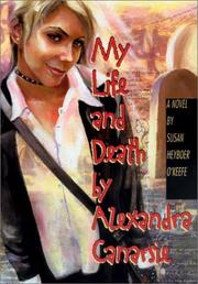 Cover of: My life and death, by Alexandra Canarsie