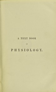 Cover of: A text book of physiology by Foster, M. Sir