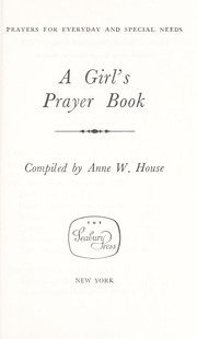 Cover of: A girl's prayer book; prayers for everyday and special needs by 