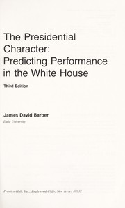 Cover of: The presidential character by James David Barber