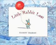 Cover of: Little rabbit lost by Harry Horse