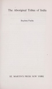The aboriginal tribes of India by Stephen Fuchs