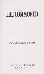 Cover of: The commoner by John Burnham Schwartz