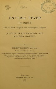 Cover of: Enteric fever in India and in other tropical and sub-tropical regions by Ernest Roberts