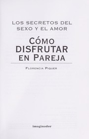 Cover of: Cómo disfrutar en pareja by Florencia Piquer