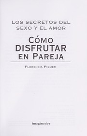 Cover of: Cómo disfrutar en pareja: los secretos del sexo y el amor