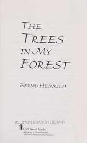 Cover of: The trees in my forest by Bernd Heinrich.