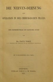 Cover of: Die Nerven-Dehnung als Operation in der chirurgischen Praxis by Paul Friedrich Immanuel Vogt