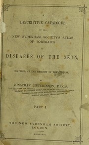 Cover of: A descriptive catalogue of the New Sydenham Society's Atlas of portraits of diseases of the skin