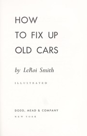 Cover of: How to fix up old cars.