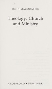 Cover of: Theology, church, and ministry by John Macquarrie