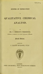 Cover of: A system of instruction in qualitative chemical analysis by Fresenius, C. Remigius