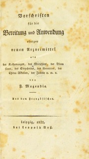 Cover of: Vorschriften f©ơr die Bereitung und Anwendung einiger neuen Arzneimittel als der Kr©Þhenaugen: des Morphins, der Blaus©Þure, des Strychnins, des Veratrins, der China-Alkalien, der Jodine ...