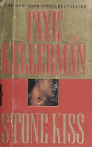 Cover of: Stone kiss by Faye Kellerman