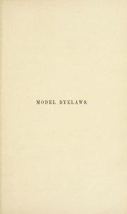 Cover of: Model byelaws, rules and regulations under the public health and other acts: with alternative and additional clauses