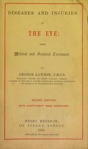 Cover of: Diseases and injuries of the eye: their medical and surgical treatment