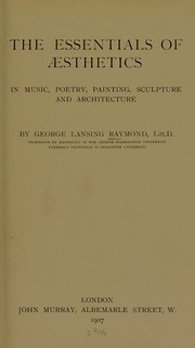 Cover of: The essentials of aesthetics by George Lansing Raymond