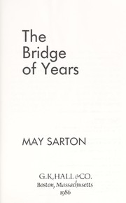 Cover of: The bridge of years by May Sarton