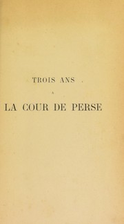 Trois ans ©  la cour de Perse by Joannes Feuvrier