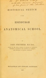 Cover of: Historical sketch of the Edinburgh Anatomical School