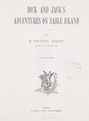 Cover of: Dick and Jack's adventures on Sable island. by B. Freeman Ashley