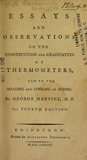 Cover of: Essays and observations on the construction and graduation of thermometers, and on the heating and cooling of bodies.